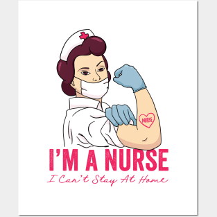 I'm A Nurse I Can't Stay At Home | We Can Do It Fight Together | CoronaVirus 2020 Posters and Art